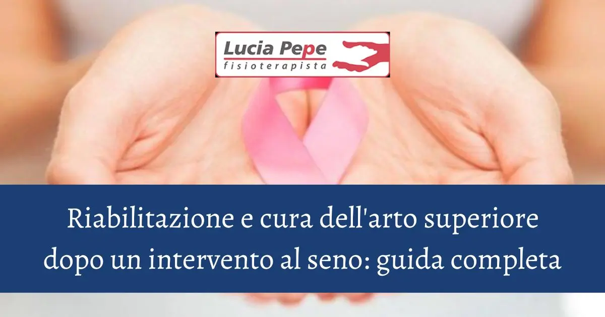Guida completa alla Riabilitazione dopo intervento al seno