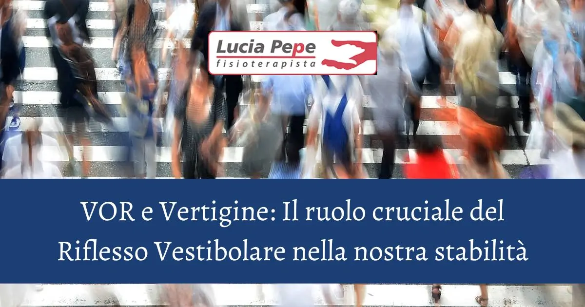 VOR e vertigine: mancato compenso e riflesso vestibolare