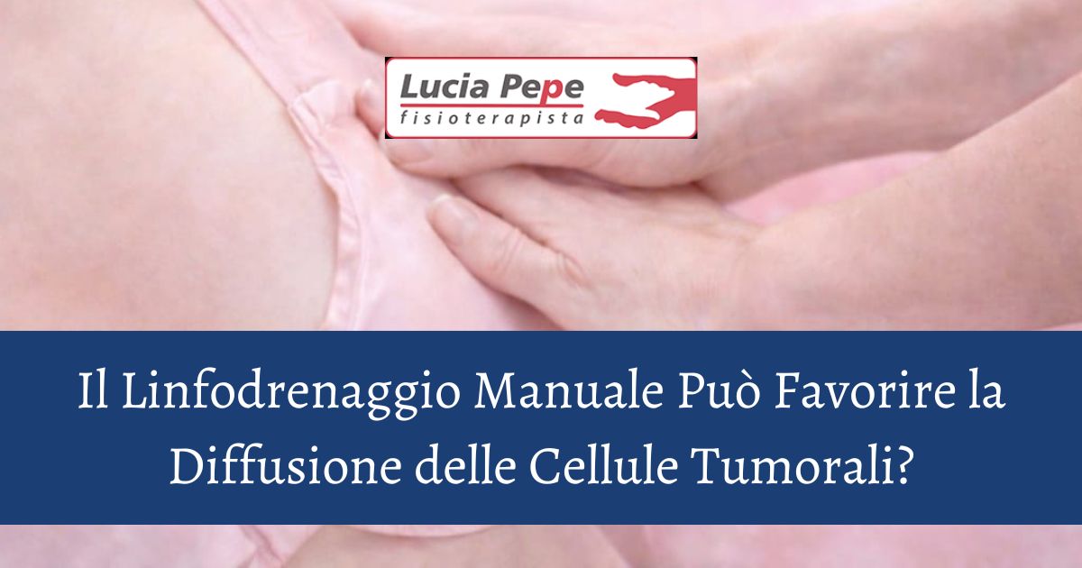 Linfodrenaggio Manuale e Diffusione delle Cellule Tumorali
