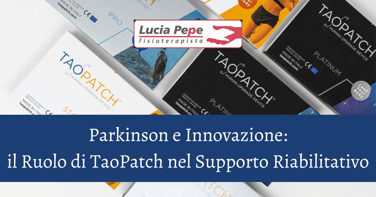 Parkinson e TaoPatch nel Supporto Riabilitativo