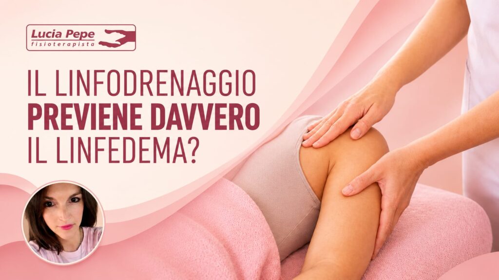 Il Linfodrenaggio previene davvero il Linfedema?